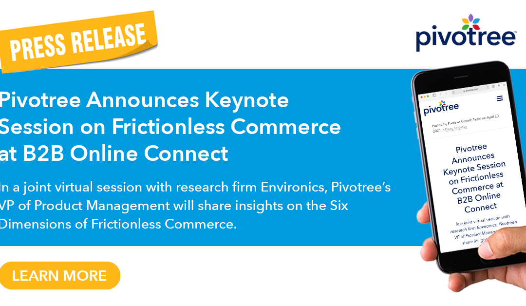 Pivotree Announces Keynote Session on Frictionless Commerce at B2B Online Connect