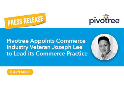 Pivotree Appoints Commerce Industry Veteran Joseph Lee to Lead its Commerce Practice