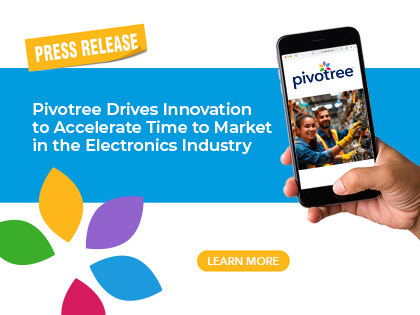 Pivotree Drives Innovation to Accelerate Time to Market in the Electronics Industry